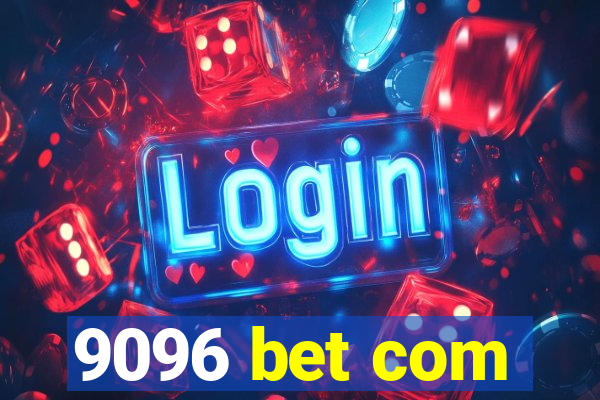 9096 bet com